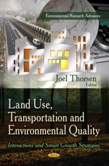 Land Use, Transportation and Environmental Quality : Interactions and Smart Growth Strategies