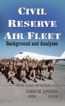 Civil Reserve Air Fleet : Background and Analyses