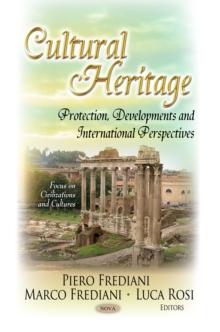 Cultural Heritage : Protection, Developments and International Perspectives