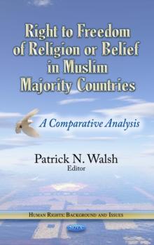 Right to Freedom of Religion or Belief in Muslim Majority Countries : A Comparative Analysis