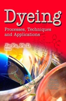 Dyeing : Processes, Techniques and Applications