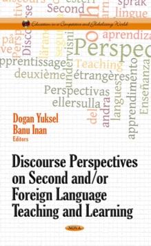 Discourse Perspectives on Second and/or Foreign Language Teaching and Learning