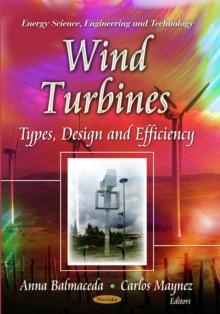 Wind Turbines : Types, Design and Efficiency