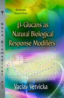 b-Glucans as Natural Biological Response Modifiers