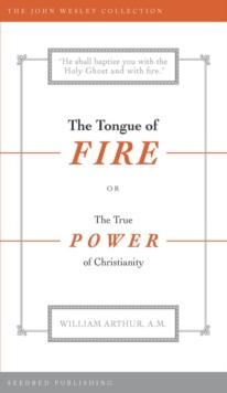 The Tongue of Fire : The True Power of Christianity