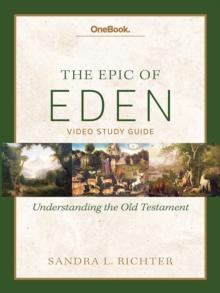 Epic of Eden Video Study Guide : Understanding the Old Testament