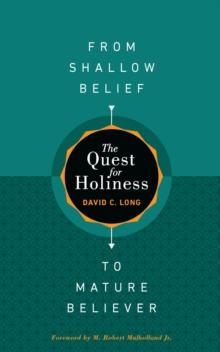 The Quest for Holiness-From Shallow Belief to Mature Believer