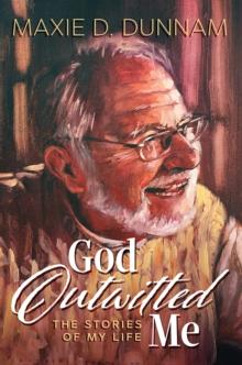 God Outwitted Me : The Stories of My Life