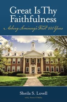 Great Is Thy Faithfulness : Asbury Seminary's First 100 Years