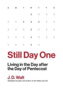 Still Day One : Living in the Day after the Day of Pentecost