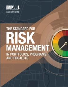 The Standard for Risk Management in Portfolios, Programs, and Projects