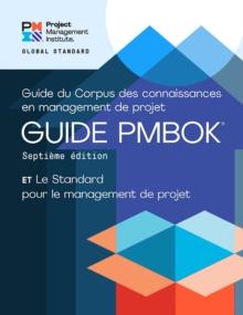 A Guide to the Project Management Body of Knowledge (PMBOK(R) Guide) - Seventh Edition and The Standard for Project Management (FRENCH)