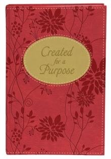 Created for a Purpose Gift Edition : A Message of Hope for Women