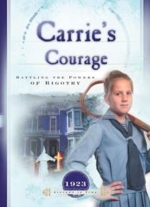 Carrie's Courage : Battling the Forces of Bigotry