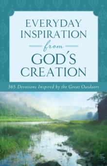 Everyday Inspiration from God's Creation : A Daily Devotional