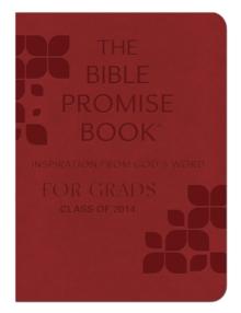 The Bible Promise Book: Inspiration from God's Word for Grads