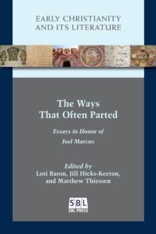 The Ways That Often Parted : Essays In Honor Of Joel Marcus