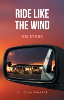 Ride Like the Wind-His Story