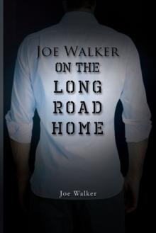 Joe Walker on the Long Road Home