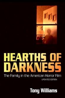 Hearths of Darkness : The Family in the American Horror Film, Updated Edition