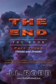 The End The Book :Part Three : Visions and Dreams