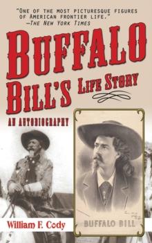 Buffalo Bill's Life Story : An Autobiography