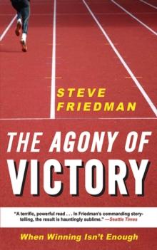 The Agony of Victory : When Winning Isn't Enough