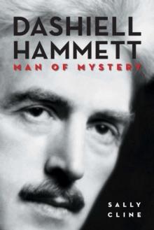 Dashiell Hammett : Man of Mystery