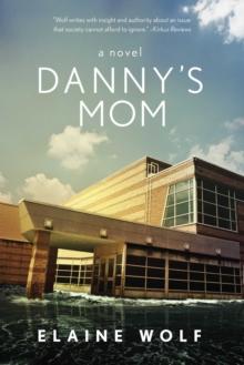 Danny's Mom : A Novel