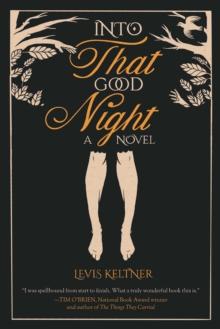 Into that Good Night : A Novel