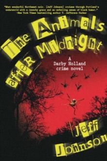 The Animals After Midnight : A Darby Holland Crime Novel