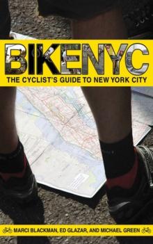 Bike NYC : The Cyclist's Guide to New York City