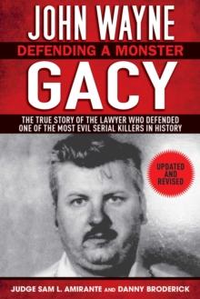 John Wayne Gacy : Defending a Monster