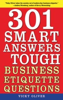 301 Smart Answers to Tough Business Etiquette Questions