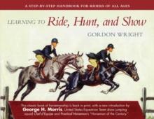 Learning to Ride, Hunt, and Show