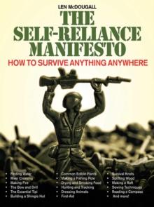 The Self-Reliance Manifesto : Essential Outdoor Survival Skills