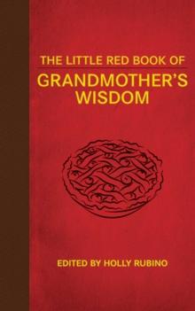 The Little Red Book of Grandmother's Wisdom