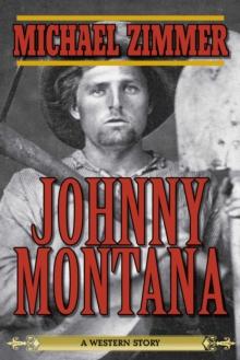 Johnny Montana : A Western Story