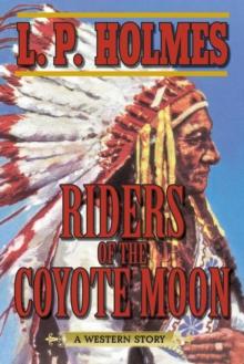 Riders of the Coyote Moon : A Western Story