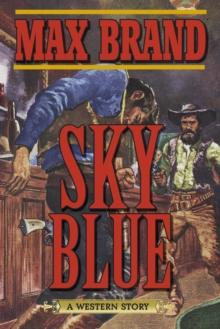 Sky Blue : A Western Story