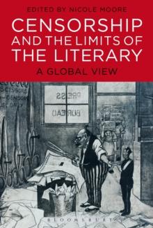 Censorship and the Limits of the Literary : A Global View