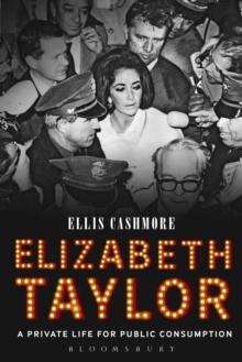 Elizabeth Taylor : A Private Life for Public Consumption