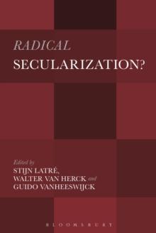 Radical Secularization? : An Inquiry into the Religious Roots of Secular Culture