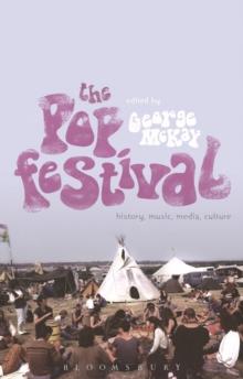 The Pop Festival : History, Music, Media, Culture