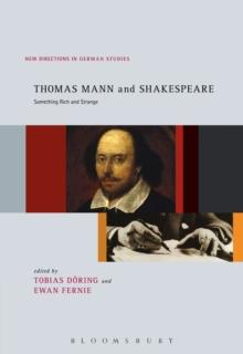 Thomas Mann and Shakespeare : Something Rich and Strange