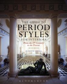 The Guide to Period Styles for Interiors : From the 17th Century to the Present