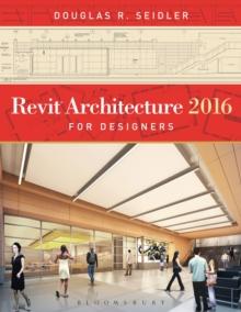 Revit Architecture 2016 for Designers