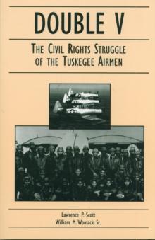 Double V : The Civil Rights Struggle of the Tuskegee Airmen