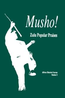 Musho! : Zulu Popular Praises