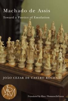 Machado de Assis : Toward a Poetics of Emulation